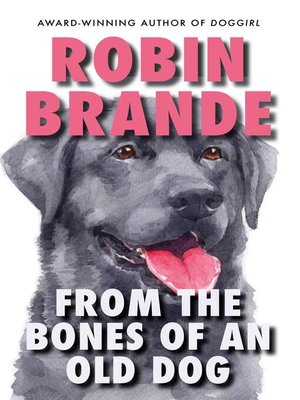 cover image of From the Bones of an Old Dog